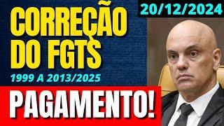 PAGAMENTO! CORREÇÃO DO FGTS 1999 A 2013/2025 ADI 5090 STF ÚLTIMAS NOTÍCIAS