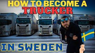 HOW TO BECOME A TRUCKER IN SWEDEN!