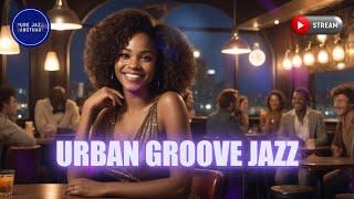 Groove Into LIVE Urban Jazz Sanctuary Pure Jazz Sanctuary