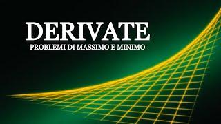 Derivate Di Funzioni  Problemi di Massimo e Minimo (Ottimizzazione)