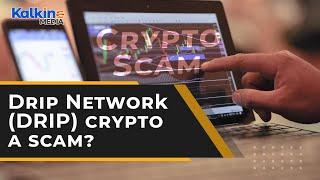 Drip Network (DRIP) crypto: Is it a scam?