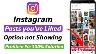 Instagram posts you've liked option not showing solution | instagram posts you liked not showing