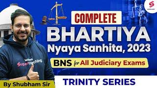 Complete Bhartiya Nyaya Sanhita ACT 2023 | BNS for All Judiciary Exams | Shubham Sir