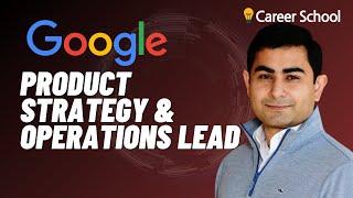 Interview: Google Product Strategy & Ops Lead - Next Billion Users (From Consulting to Tech)