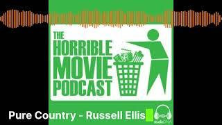 Pure Country - The Horrible Movie Podcast - Guest: Russell Ellis