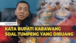 Bupati Karawang Buka Suara soal Tumpeng  yang Dibuang Usai Pecahkan Rekor MURI