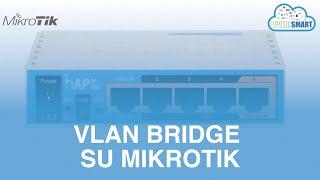 MikroTik - VLAN bridge