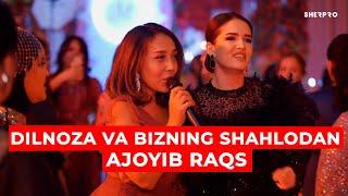 Dilnoza va bizning Shahlodan ajoyib raqs