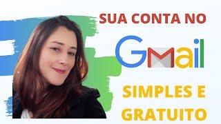 Como criar uma conta de  e-mail "SIMPLES E GRATUITO"no GMAIL 2020.