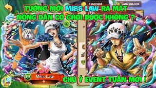 Huyền Thoại Hải Tặc- Tướng Mới MISS LAW Ra Mắt Nông Dân Có Chơi Được Không? Chú Ý Event Tuần Mới !