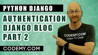 Django User Authentication Part 2 - Django Blog #10