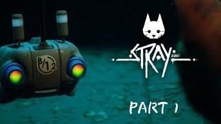 Stray PS4 Gameplay - Part 1