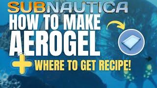 How to make aerogel in Subnautica (and get the blueprint) #subnautica