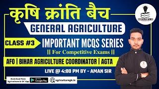 General Agriculture - Important Questions #3 | कृषि क्रांति बैच | By - Aman Sir | Agriculture & GK