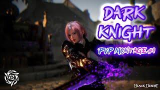 BDO Dark Knight Awakening PVP Montage #1