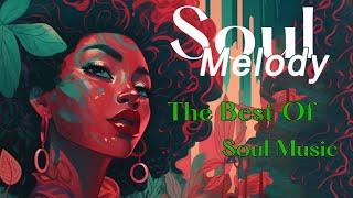 Soul Music 2023 - Soul Collection - The Best of Soul Music #1