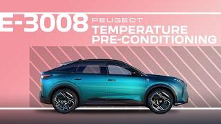 Peugeot E-3008 | Tutorial | Temperature pre-conditioning