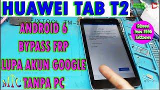 BYPASS FRP / FORGET GOOGLE ACCOUNT HUAWEI TAB T2 ANDROID 6 WITHOUT PC,,,100% Done,,,Special!!!