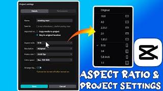 How to Change Aspect Ratio & Project Settings in CapCut PC (Windows & Mac)