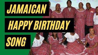 The Traditional Jamaican Happy Birthday Song - Happy Birthday Jamaican Style