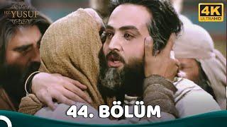 Hz. Yusuf 44.Bölüm (4K)