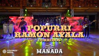 Grupo Manada - Popurrí Ramon Ayala Corridos [Paulita Gutierrez y El Afusilado] (En Vivo)