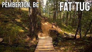 Fat Tug - Pemberton Mountain Biking - Sea to Sky