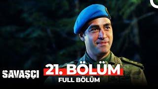 Savaşçı 21. Bölüm