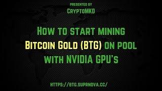 How to start mining Bitcoin Gold (BTG) on pool with NVIDIA GPU's