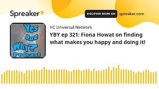 YBY ep 321: Fiona Howat on finding what makes you happy and doing it!