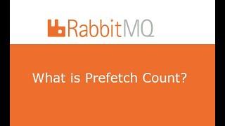 What is RabbitMQ Prefetch Count