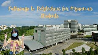 Pathways to polytechnics in Singapore for Myanmar students 