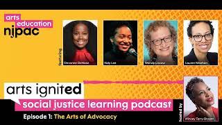 Arts IgnitED | Ep 1:  The Arts of Advocacy