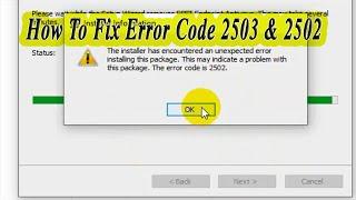 The installer has encountered an unexpected error 2503 &  2502 on Windows