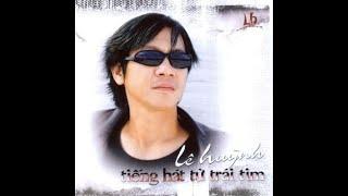 Tiếng hát từ trái tim - Lê Huỳnh - CD Lê Huỳnh Music