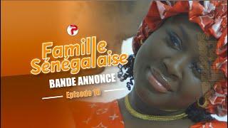 Famille Sénégalaise Saison 3 - BANDE ANNONCE Épisodes 10