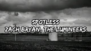 Zach Bryan - Spotless (Lyrics) ft. The Lumineers