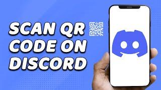 How To Scan QR Code On Discord (EASY!)