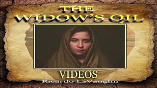 The Widow’s Oil - Videos