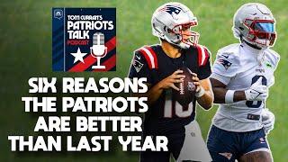 Are the Patriots truly better than last year? Yes, and here are six reasons why
