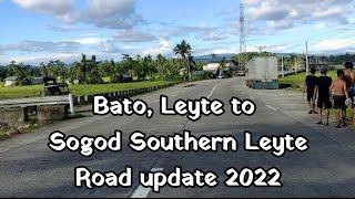 Bato, Leyte to Sogod, Southern Leyte | Road Update 2022