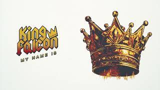 King Falcon - "My Name Is" (Official Audio)