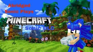 “Abridged Sonic Plays Minecraft:Sonic DLC”