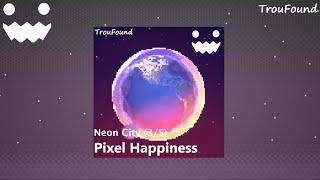 TrouFound - Pixel Happiness (Neon City) 3/5