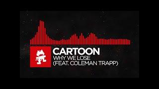 [DnB] - Cartoon - Why We Lose (feat. Coleman Trapp) [NCS Release]