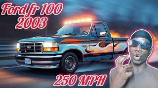 Unleashing the 2003 Ford FR100 in Blur!  250 MPH of Pure Power!