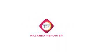 NALANDA REPORTER INTRO