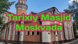 Tarixiy Masjid Moskvada | Исторический мечеть | Москва 2020 Axad Abdullaev