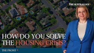 How do you solve Australia's housing crisis?