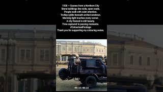1930 Northern City Streets and Architecture in Daily Motion #ColourisedHistory